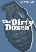 The Dirty Dozen, E. M. Nathanson (1965)